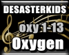 DESASTERKIDS - Oxygen