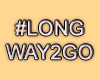 MA #LongWay2Go