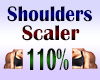 Shoulder Scaler 110%