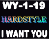 Hardstyle i Want You