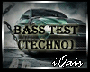 Bass Test! (Techno)