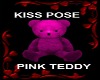 KISS POSE PINK TEDDY