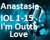 I'm outta love-Anastasia