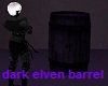 Dark Elven Barrel