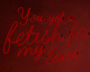 I. Fetish For My Love