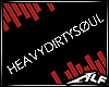 [ALF] HeavyDirtySoul