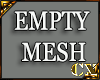 Empty Mesh 