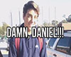 DAMN DANIEL!!! VIOCE BOX