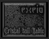 ~Ex;Cristal Ball Table