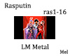 Rasputine LM Metal ras16
