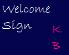 )KB( Welcome Sign