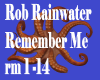 Rob Rainwater RememberMe