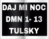 DAJ MI NOC JEDNA NOC