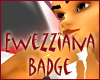 [x0]Ewezziana.Badge