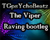 The Viper-Raving Bootleg