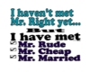 Mr Right are Not