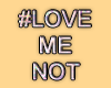 MA #LoveMeNot