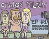 Friday Filth (EP #1) #3