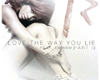 LOVE THE WAY YOU LIE P-1