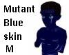 mutant blue skin m
