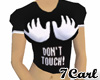 Don't Touch Me (Black)