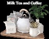 Milk Tea and Coffee