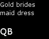 Q~Gold Brides Maid Dress