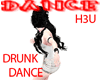 H3: DRUNK DANCE M