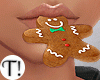 T! Gingerbread Cookie