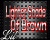 Light Shade of Brown Osa