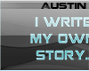 A: My own Story