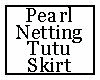 Pearl Netting Tutu Skirt