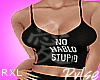No Hablo Stupid | RXL
