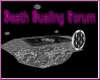 **Death Dualing Forum**
