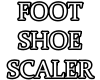 Foot - Shoe Scaler
