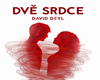 David Deyl - Dve Srdce