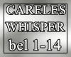 CARELES WHISPER