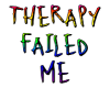 ~CT~ Therapy Failed
