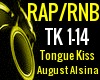 TONGUE KISS AUGUST ALSIN