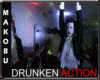 DRUNKEN Action