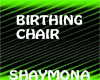 SM PEDS BIRTHING CHAIR