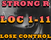 STRONG R- LOSE CONTROL