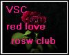 VSC RED love rose club