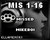 Missed-Mikeboi