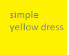 tight yellow dress