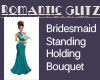 Bridesmaid  w/Bouquet