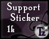 !T Support Sticker {1k}