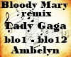 Bloody Mary remix 3W4