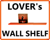 MAU/ LOVERs WALL SHELF