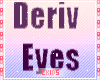 My Deriv Eyes ♥